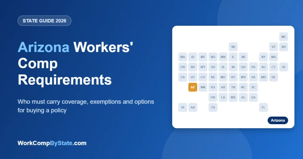 Arizona Workers' Comp Requirements: Who must carry coverage, exemptions and options for buying a policy.